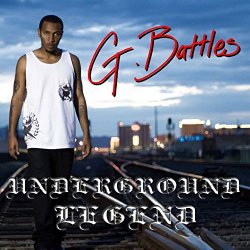 G. Battles - Underground Legend [Explicit]