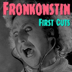 Fronkonstin - First Cuts [Explicit]