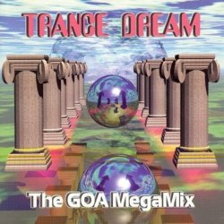 Various Artists - Trance Dream - The Goa Megamix