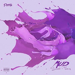 Peezy - Mud Sweat & Tears [Explicit]