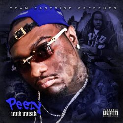 Peezy - Mud Muzik [Explicit]