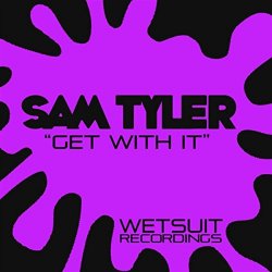 Sam Tyler - Get With It