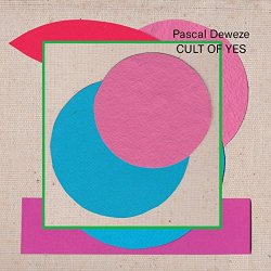 Pascal Deweze - Cult of Yes