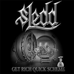Sledd - Get Rich Quick Scheme