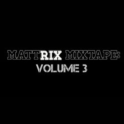 Various Artists - Mattrix Mixtape: Volume, 3 [Explicit]