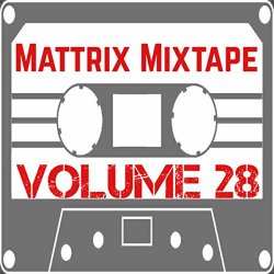 Various Artists - Mattrix Mixtape: Volume 28 [Explicit]