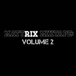 Various Artists - Mattrix Mixtape, Volume 2 [Explicit]
