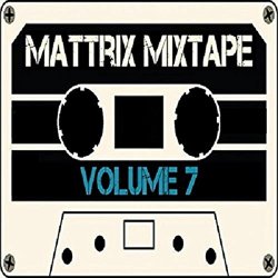 Various Artists - Mattrix Mixtape: Volume 7 [Explicit]