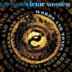 Victor Wooten - Words and Tones