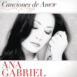 Ana Gabriel - Canciones De Amor