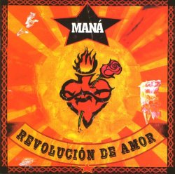 Mana - Revolucion de amor