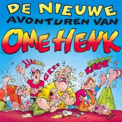 Ome Henk - De Nieuwe Avonturen Van Ome Henk