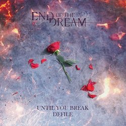 End of the Dream - Until You Break