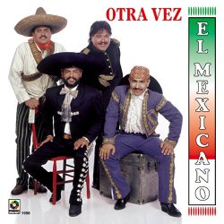 Mi Banda El Mexicano - Otra Vez