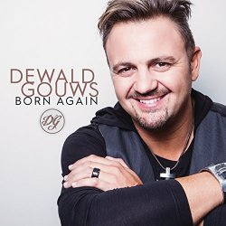 Dewald Gouws - Born Again