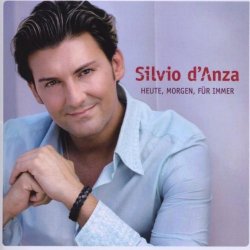 SILVIO D'anza - Heute Morgen Fur Immer by SILVIO D'anza