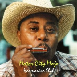 Harmonica Shah - Motor City Mojo