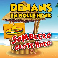Denans & Bolle Henk - Sombrero (Grote Hoed)