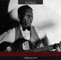 Lead Belly - American Epic:the Best of [Import anglais]