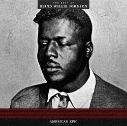 Blind Willie Johnson - American Epic:Best of [Import anglais]