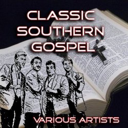 Various Artists - Classic Southern Gospel