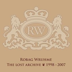 Robag Wruhme - The Lost Archive 1998 - 2007 [Explicit]