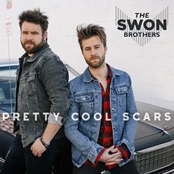 Swon Brothers, The - Pretty Cool Scars