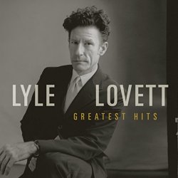 Lyle Lovett - Greatest Hits