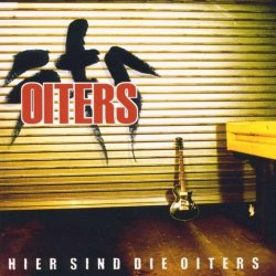 Oiters - Hier Sind die Oiters by Oiters