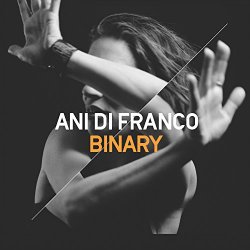 Ani DiFranco - Binary [Explicit]