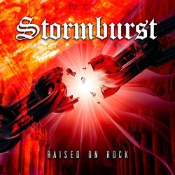 Stormburst - Raised on Rock