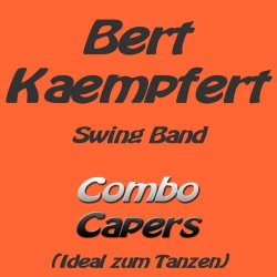 Bert Kaempfert Swing Band - Combo Capers (Ideal zum Tanzen)