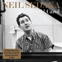 Neil Sedaka - Oh! Carol by Neil Sedaka (2005-01-01)