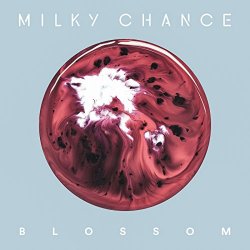 Milky.Chance - Blossom