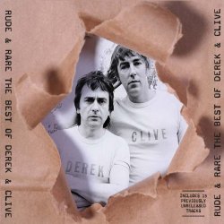 Derek & Clive - Rude & Rare The Best Of Derek & Clive [Explicit]