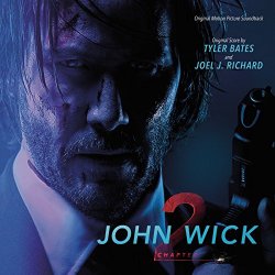 Tyler Bates and Joel J Richard - John Wick: Chapter 2 (Original Motion Picture Soundtrack)