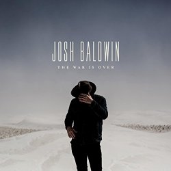 Josh Baldwin - The War Is Over