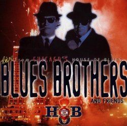 Live from Chicago's House of Blues by Blues Brothers and Friends (1997-07-11)