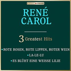 Rene Carol - Rote Rosen, rote Lippen, roter Wein (feat. Barbara Kist, Rosmarie Bergson)