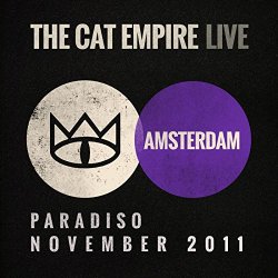 The Cat Empire - Live at the Paradiso - The Cat Empire