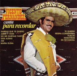 Vicente Fernandez - Canta Para Recordar by FERNANDEZ,VICENTE (1994-10-04)