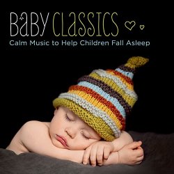   - Baby Classics - Calm Music to Help Children Fall Asleep