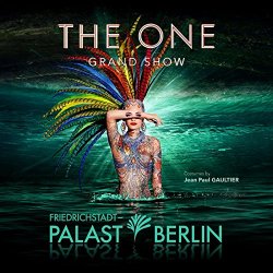 Friedrichstadt Palast Berlin Presents - Friedrichstadt-Palast Berlin Presents: The One Grand Show