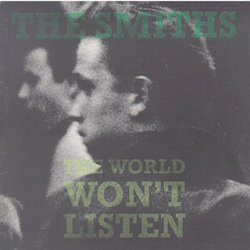 Smiths, The - The World Won't Listen