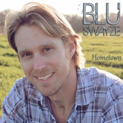 Blu Swayze - Hometown