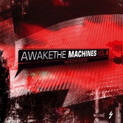 Awake The Machines - Awake the Machines Vol. 6