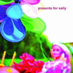 Presents For Sally - A Touch Of Joy, A Touch Of Sadness