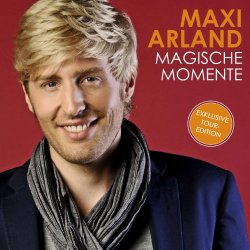 Maxi Arland - Magische Momente