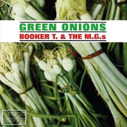 Booker T & The MG's - Green Onions by Booker T & The MG's (2013-01-14)