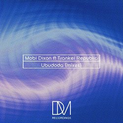 Mobi Dixon Feat Trankei Republic - Ubudoda
